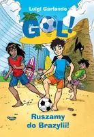 Okładka: Gol! Ruszmy do Brazylii!