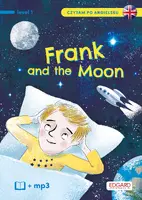 Okładka: Frank and The Moon/Frank i Księżyc. Czytam po angielsku
