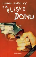 Okładka: Za blisko domu