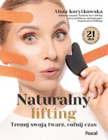 Okładka: Naturalny lifting. Trenuj swoją twarz, cofnij czas