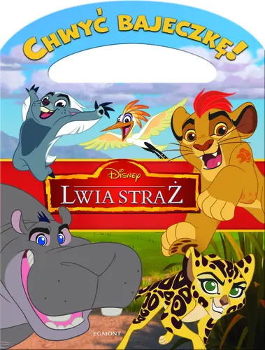 Okładka: Lwia Straż. Chwyć bajeczkę!