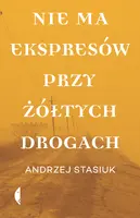 Okładka: Nie ma ekspresów przy żółtych drogach