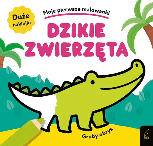 Okładka: Moje pierwsze malowanki. Dzikie zwierzęta. Gruby obrys