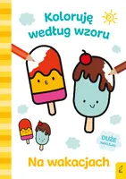 Okładka: Koloruję według wzoru. Na wakacjach