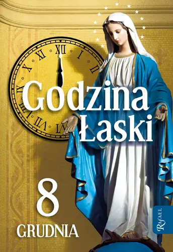 Okładka: Godzina Łaski. 8 grudnia