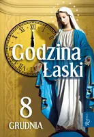 Okładka: Godzina Łaski. 8 grudnia
