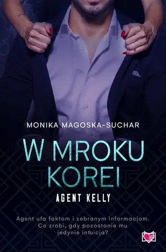 Okładka: W mroku Korei. Agent Kelly. Tom 3