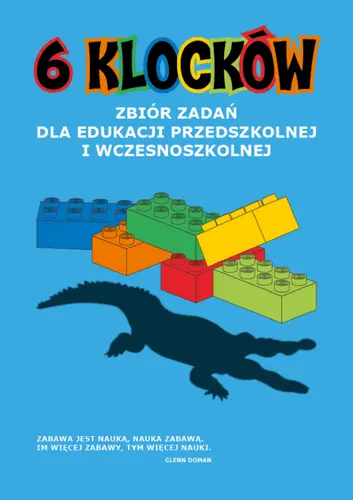 Okładka: 6 klocków. Zbiór zadań dla edukacji przedszkolnej i wczesnoszkolnej