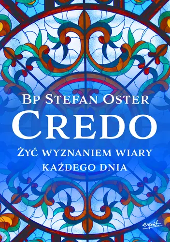 Okładka: Credo. Żyć wyznaniem wiary każdego dnia