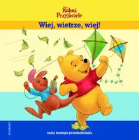 Okładka: Wiej, wietrze, wiej! Seria małego przedszkolaka.