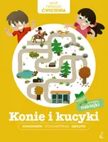 Okładka: Moje pierwsze ćwiczenia. Konie i kucyki
