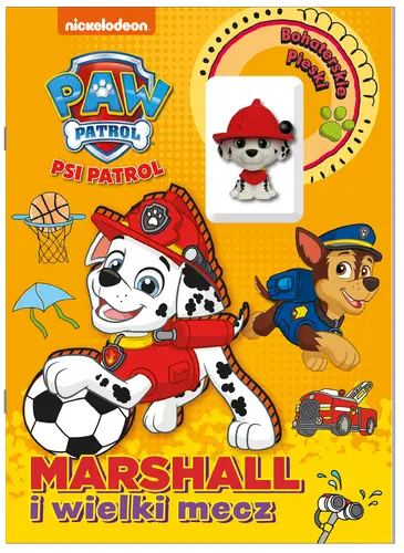 Okładka: Psi Patrol. Bohaterskie pieski. Cz. 3 MARSHALL i wielki mecz