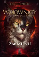 Okładka: Zaćmienie (WOJOWNICY XVI. POTĘGA TRÓJKI)/Nowa Baśń/