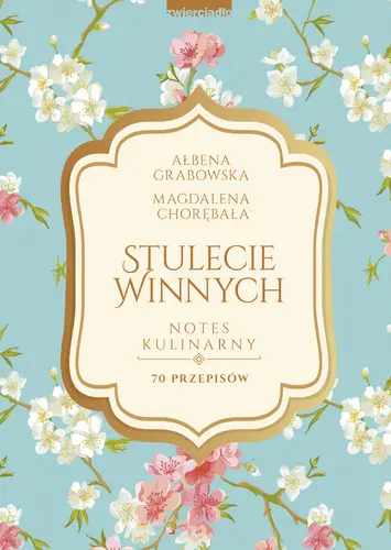 Okładka: Stulecie Winnych. Notes kulinarny