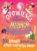 Okładka: Opowieści na dobranoc dla młodych buntowniczek. 100 historii dziewczyn, które zmieniają świat