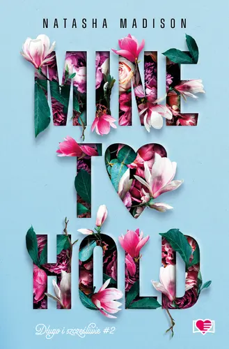 Okładka: Mine to Hold. Długo i szczęśliwie. Tom 2