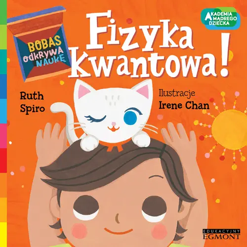 Okładka: Fizyka kwantowa! Akademia mądrego dziecka. Bobas odkrywa naukę
