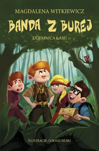 Okładka: Banda z Burej. Tajemnica lasu