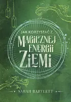 Okładka: Jak korzystać z magicznej energii Ziemi