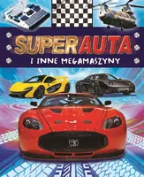 Okładka: Superauta i inne mega maszyny