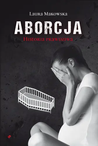 Okładka: Aborcja. Historia prawdziwa