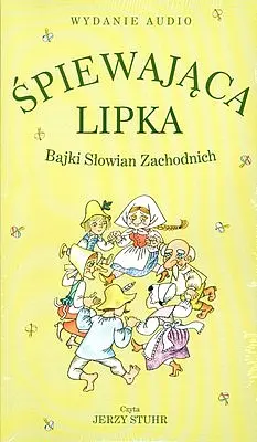 Okładka: Śpiewająca lipka. Bajki Słowian Zachodnich Książka audio (CD)