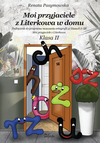 Okładka: Moi przyjaciele z Literkowa w dom. Klasa II