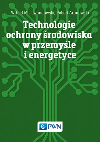 Okładka: Technologie ochrony środowiska w przemyśle i energetyce