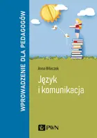 Okładka: Język i komunikacja. Wprowadzenie dla pedagogów