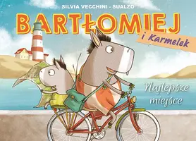 Okładka: Bartłomiej i Karmelek. Najlepsze miejsce. Tom 1