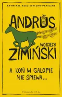 Okładka: A koń w galopie nie śpiewa