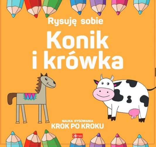 Okładka: Rysuję sobie. Konik i krówka
