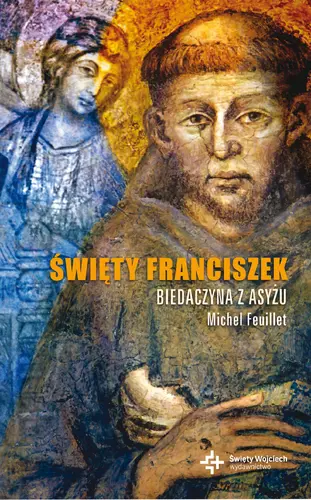 Okładka: Święty Franciszek. Biedaczyna z Asyżu