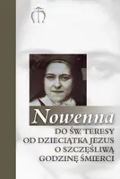 Okładka: Nowenna do św. Teresy od Dzieciątka Jezusa o szczęśliwą godzinę śmierci