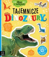 Okładka: Album z naklejkami. Tajemnicze dinozaury. Ciekawostki dla dzieci