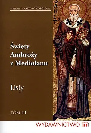 Okładka: Święty Ambroży z Mediolanu. Listy. Tom III
