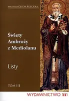 Okładka: Święty Ambroży z Mediolanu. Listy. Tom III