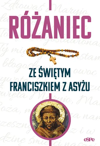 Okładka: Różaniec ze świętym Franciszkiem z Asyżu