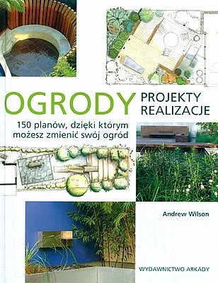 Okładka: Ogrody. Projekty, realizacje