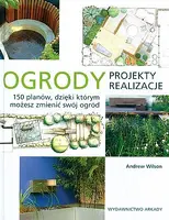 Okładka: Ogrody. Projekty, realizacje