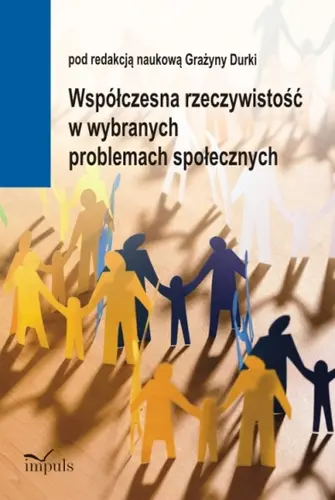 Okładka: Współczesna rzeczywistość w wybranych problemach społecznych