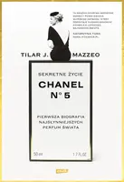 Okładka: Sekretne życie Chanel No. 5. Pierwsza biografia najsłynniejszych perfum świata