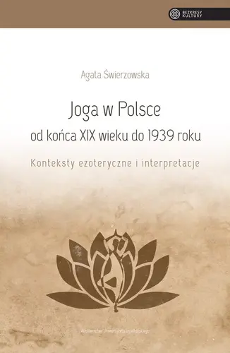 Okładka: Joga w Polsce od końca XIX wieku do 1939 roku