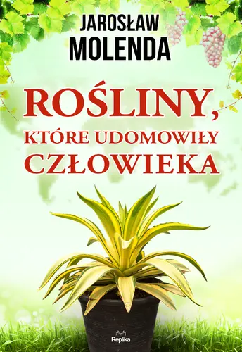 Okładka: Rośliny, które udomowiły człowieka
