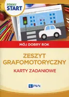Okładka: Pewny start Mój dobry rok Zeszyt grafomotoryczny Karty zadaniowe