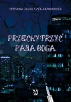 Okładka: Przechytrzyć Pana Boga