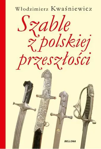 Okładka: Szable z polskiej przeszłości