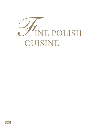 Okładka: Fine Polish cuisine. All the flavours of the year