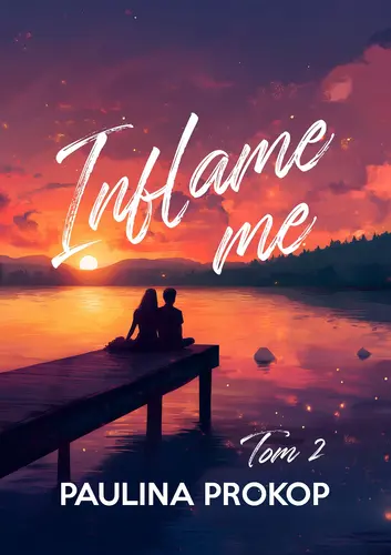 Okładka: Inflame me. Tom 2