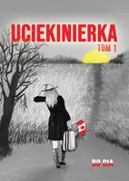 Okładka: Uciekinierka. Tom 1